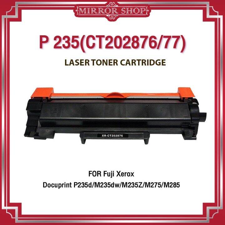 p235-235-ct202876-180904-ct202877-for-printer-fuji-m235dw-m235z-m275z-m285z-p235d-p235db-p275dw-p285dw-md235w-m275-m285-ตลับหมึกเลเซอร์โทนเนอร์-mirror-toner