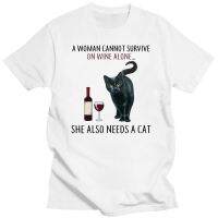 A Woman Cannot Survive On Wine Alone She Needs Cats Unisex Men Women T-Shirt Top Quality Tee Shirt