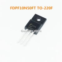 10ชิ้น FDPF10N50FT TO-220F 10N50FT ถึง-220 9A 500V N-Channel MOSFET แบบใหม่ดั้งเดิม