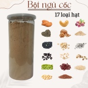 500g Bột ngũ cốc dinh dưỡng 17 loại hạt hỗ trợ tăng cân, lợi sữa