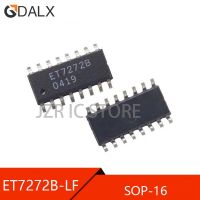 (5 ชิ้น) 100% ดี ET7272B-LF SOP-16 ET7272BLF SOP16 ET7272B ET7272 7272 SOP16 ชิปเซ็ต