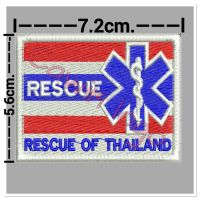 RESCUE OF THAILAND หน่วยกู้ชีพแห่งประเทศไทยธงชาติ เครื่องหมาย อาร์มRESCUE 7.2x5.6cm.