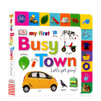 The original English picture book DK publishes my first series, my first busy town let S get going 0-3 3-6 years old early childhood education enlightenment cognition paperboard Book parent-child interaction