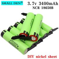 NCR18650B 18650 3.7V 3400MAh 100% แบรนด์ + แผ่นนิกเกิล DIY จำหน่าย2C ชาร์จไฟได้ลิเธียมไอออน