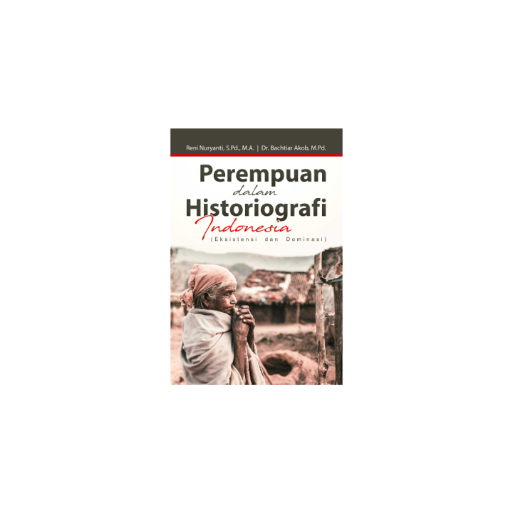 Buku Sosial Dan Politik: Perempuan Dalam Historiografi Indonesia ...