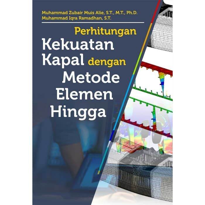 Buku Perhitungan Kekuatan Kapal Dengan Metode Elemen Hingga | Lazada ...