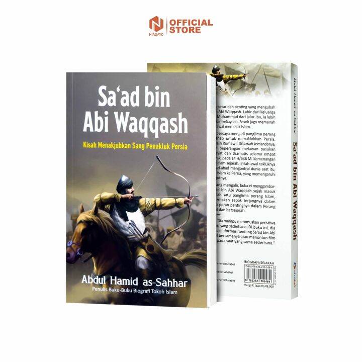 Buku Sejarah / Biografi Saad bin Abi Waqqash : Kisah Menakjubkan Sang