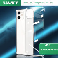 HANNEY สำหรับ VIVO X50 X60 X70 X80 Pro Y78 Y36 V29 V27 V27E V23 V23E V20 Pro NEX 3 เคสโทรศัพท์ Frameless ฝาหลังโปร่งใส CLEAR Hard กันกระแทก Ultra บางปลอก WBK-03