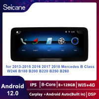 Seicane 12.3 นิ้ว Android 12.0 IPS หน้าจอสัมผัส 4 + 64G รถ Gps มัลติมีเดียเครื่องเล่นวิดีโอออกอากาศ 2013-2015 2016 2017 2018 Mercedes B Class W246 B180 B200 B220 B250 B260