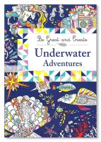 BE GREAT &amp; CREATE: UNDERWATER ADVENTURES BY DKTODAY