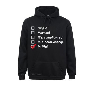 Ph.D Phd Student Relationship Status Funny Graduation Gift Designer Group Hoodies Autumn Sweatshirts For Men Custom Hoods Size Xxs-4Xl