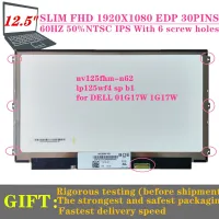 แผงหน้าจอแอลซีดี1G17W 01G17W DELL สำหรับจอแสดงผล LCD LED Laptop 1920*1080 FHD B1 SP LP125WF4พอดีกับ NV125FHM-N62 12.5 "จัดส่งฟรี