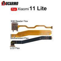 สําหรับ Xiaomi 11 Lite SIM Card Reader เมนบอร์ดเมนบอร์ด LCD Connector Flex Cable Repair Parts