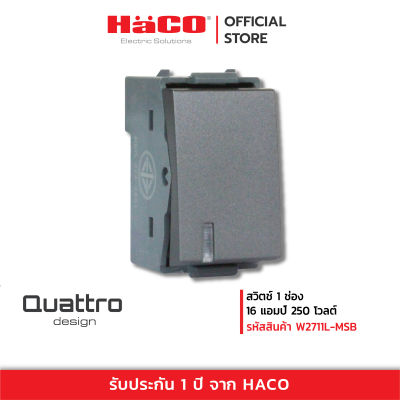 HACO สวิทช์ปิดเปิด สวิตช์ไฟ สวิตช์1ทาง 1 ช่อง มีไฟสีฟ้า 16 แอมป์ 250 โวลต์ รุ่น Quattro W2711L สี Matt Grey / Matt Black / Matt Dark