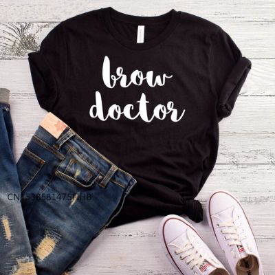 Brow Doctor Print Women Basic Tshirt Premium Casual Funny T Shirt For Lady Yong Girl Top Tee Hipster