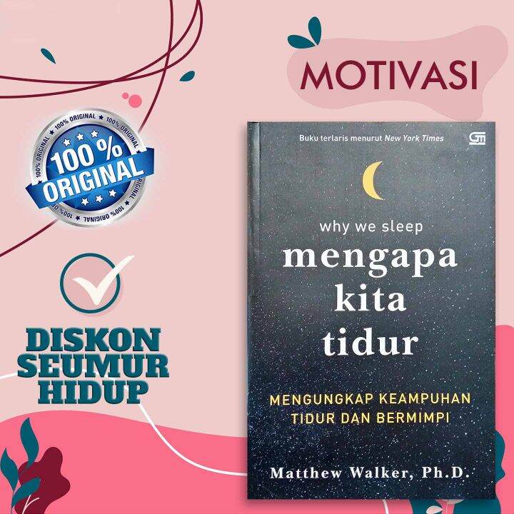 BUKU MOTIVASI WHY WE SLEEP (MENGAPA KITA TIDUR) / MATTHEW WALKER, PH.D Lazada Indonesia