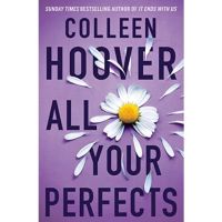 [หนังสือ] All Your Perfects - Colleen Hoover นิยาย ภาษาอังกฤษ it ends with us ugly love fiction novel English book