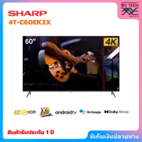 SHARP 4K UHD SMART ANDROID TV ขนาด 60 นิ้ว รุ่น 4T-C60EK2X