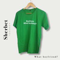 เสื้อยืด what boyfriend?