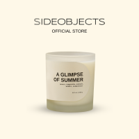 SIDEOBJECTS เทียนหอมไขถั่วเหลือง กลิ่น A Glimpse of Summer | Scented soy wax candle | เทียนหอมปรับอากาศ​ เทียนหอมอโรม่า