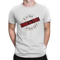 Awesome By The Blood Of Jesua Christ Classic T-Shirt Men Round Collar Pure Cotton T Shirt Paid In Full Short Sleeve