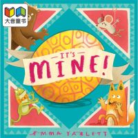 Emma Yarlett：It s Mine! This is my well-known illustrators funny story picture book. It is suitable for reading childrens books with page turning parent-child interaction, aged 3-7