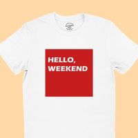 ขายดี!เสื้อยืดรุ่น HELLO, WEEKEND ในกรอบสีเหลี่ยม สกรีนสีแดง ไซส์ S - 2XLS-5XL  81MX