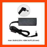 Adapter Acer 19.0V 2.37A 45W (4.0*1.35mm) อะแดปเตอร์