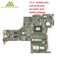 Laptop Motherboard For HP 17 G Laptop 809403 501 DAOX21MB6D0 With A10 8700 CPU R7 M360 GPU DDR3 Fully Tested