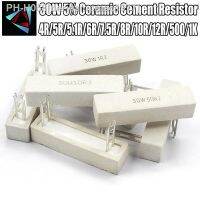 30W Ceramic Cement Resistor 75R/ 100R/ 120R /150R/ 200R /300R /330R/ 500R /1K/ 2K OHM