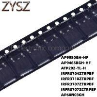 100PCS TO252 AP9980GH-HF AP9465BGH-HF ATP202-TL-H IRFR3704ZTRPBF IRFR3710ZTRPBF IRFR3707ZTRPBF IRFR3707ZCTRPBF AP60N03GH Electronic components