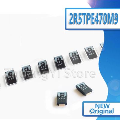 5 10 20PCS 2R5TPE470M9 470UF 2.5V 470 6.3V SMD Tantalum Capacitors Polymer POSCAP Type D ultra thin 7343 D7343 new and original