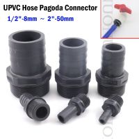 1/2 quot;-2 quot; Male Thread To 8-50mm UPVC Pagoda Connector Aquarium Fish Tank Hose Joint water fittings garden hose connector