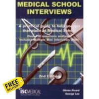 (New) Medical School Interviews: a Practical Guide to Help You Get That Place at Medical School - over 150 Questions Analysed. Includes Mini-multi Interview (2 Revised) [Paperback]