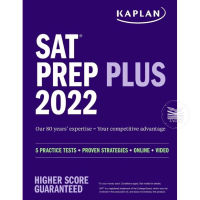 KAPLAN SAT PREP PLUS 2022: 5 PRACTICE TESTS + PROVEN STRATEGIES + ONLINE By KAPLAN TEST PREP