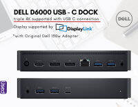 DELL Universal DOCK D6000 Port Replicator + Adater 130W  รองรับจอ 4K ถึง 3 จอ ครบกับการเชื่อมต่ออุปกรณ์หลากหลาย ทั้ง PC และ Apple Mac