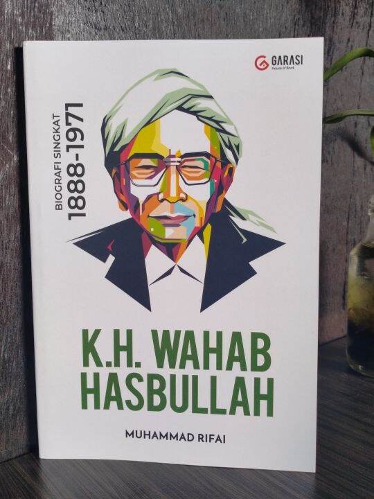 Biografi Singkat KH. Wahab Hasbullah 1988-1971 - Muhammad Rifai ...