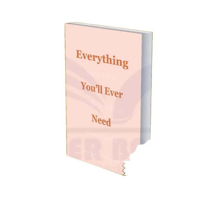 Everything You’ll Ever Need You Can Find Within Yourself by