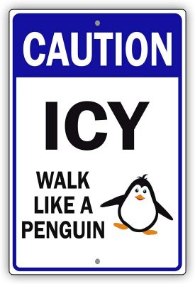 ระวังเดินเป็นน้ำแข็งเหมือนเพนกวินที่ไม่ซ้ำกันความปลอดภัยป้ายโลหะอลูมิเนียมที่แปลกใหม่