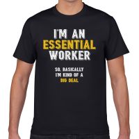 Mens Large T-shirt T Men Im An Essential Worker So Basically Im Kind Of A White Geek Print Male Tshirt Xxxl 4XL/5XL/6XL