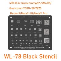 Wylie WL-78 BGA Reballing ลายฉลุ MT6769v Qualcomm 662 SM6115 / 750G SM7225 CPU RAM IC Chip สําหรับ Xiaomi Redmi 9 / Note 9 4G / Note9 Pro