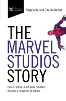 หนังสืออังกฤษใหม่ The Marvel Studios Story : How a Failing Comic Book Publisher Became a Hollywood Superhero (The Business Storybook Series) [Hardcover]