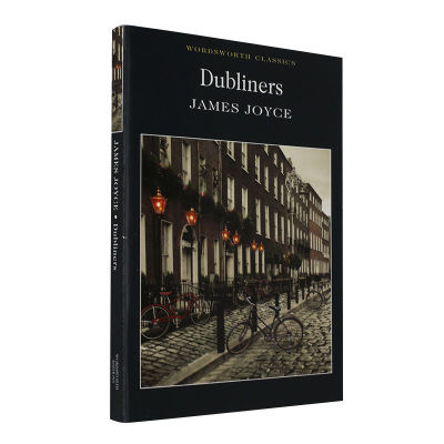 Dubliners English Original DublinersนักเขียนชาวไอริชJames Joyceคอลเลกชันเรื่องสั้นวรรณกรรมโลกคลาสสิกหนังสือปกอ่อนSpeechworth Classics