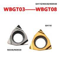 WBGT060102 WBGT080204L-W11 NS9530 WBGT030104L-W08 WBGT030102 GH110 NS530 CNC Original Inserts เครื่องกลึงเครื่องมือตัด WBGT