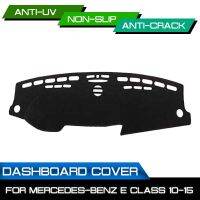 รถ Dashboard Mat Anti-Dirty Non-Slip Dash Cover Mat UV Protection Shade สำหรับ Benz E Class 2011 2012 2013 2014 2015