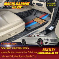 Bentley Continental GT 2018-รุ่นปัจจุบัน Convertible Set B (เฉพาะห้องโดยสาร2แถว) พรมรถยนต์ Bentley Continental GT 2018 2019 2020 2021 2022 2023 2024 2025-รุ่นปัจจุบัน พรม7D VIP Magic Carmat