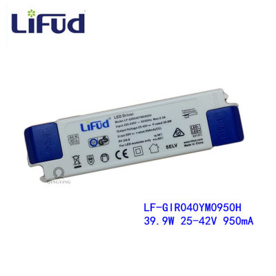 Lifud LED ไดรฟ์24-40วัตต์950mA DC 25-42โวลต์ AC220-240V LF-GIR040YM0950H หม้อแปลง LED แผงไดรฟ์สำหรับ Class II LED โคมไฟ