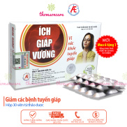 Ích giáp vương tăng cường sức khỏe tuyến Giáp