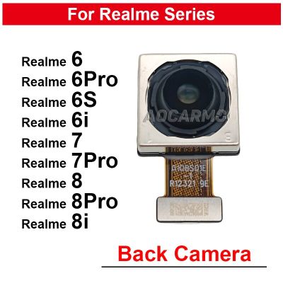 การเปลี่ยนโมดูลกล้องหลักด้านหลังชิ้นส่วนซ่อมแซมดั้งเดิมสำหรับ Realme 6 7 8 Pro 6I 8I 6S 6Pro