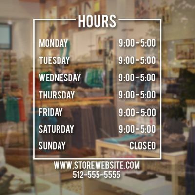 Store Hours Sign - Business Vinyl Decal Hours of Operation Sticker A17-004